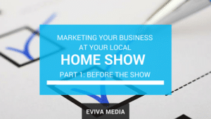 Marketing Your Business at Your Local Home Show
