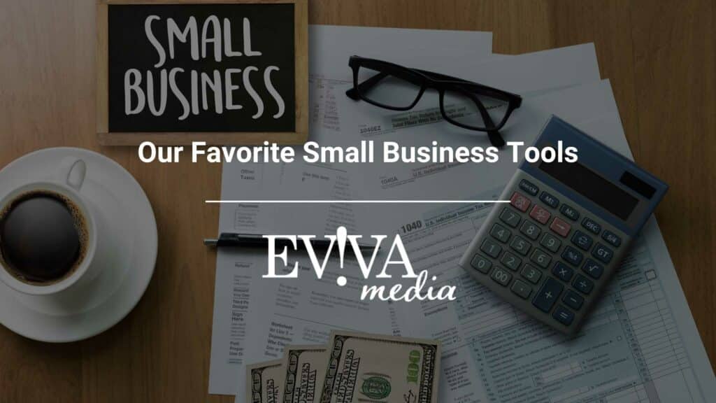 Our Favorite Small Business Tools