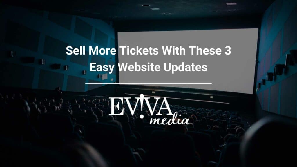Sell More Tickets With These 3 Easy Website Updates