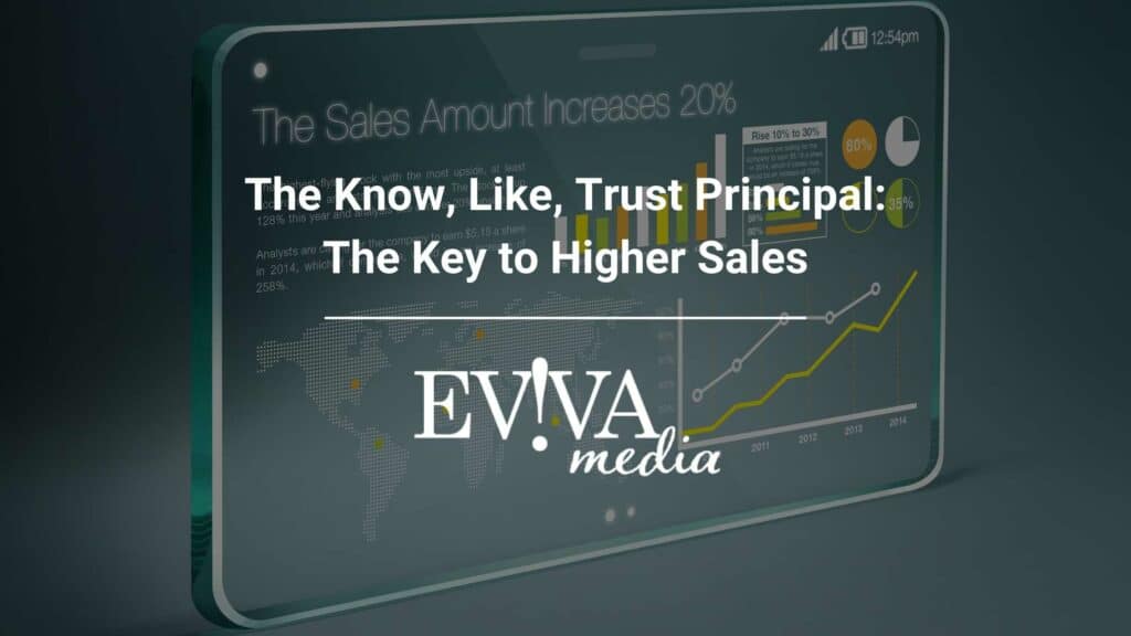 The Know, Like, Trust Principal: The Key to Higher Sales