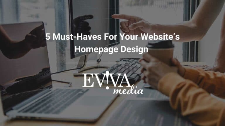 5 Must-Haves For Your Website’s Homepage Design