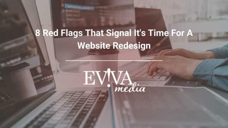 8 Red Flags That Signal It's Time For A Website Redesign